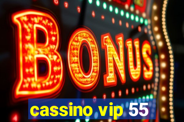 cassino vip 55